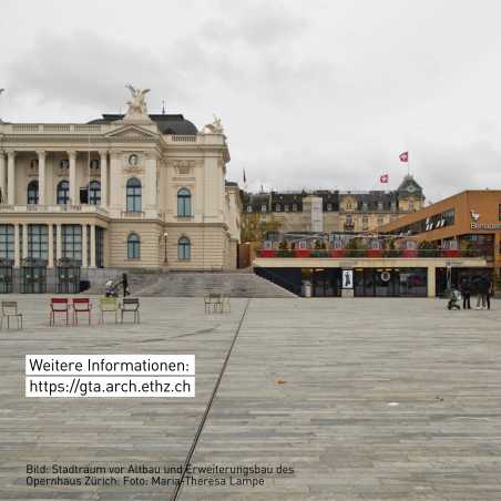 Enlarged view: Stadtraum vor Altbau und Erweiterungsbau des Opernhaus Zürich. Foto: Maria-Theresa Lampe